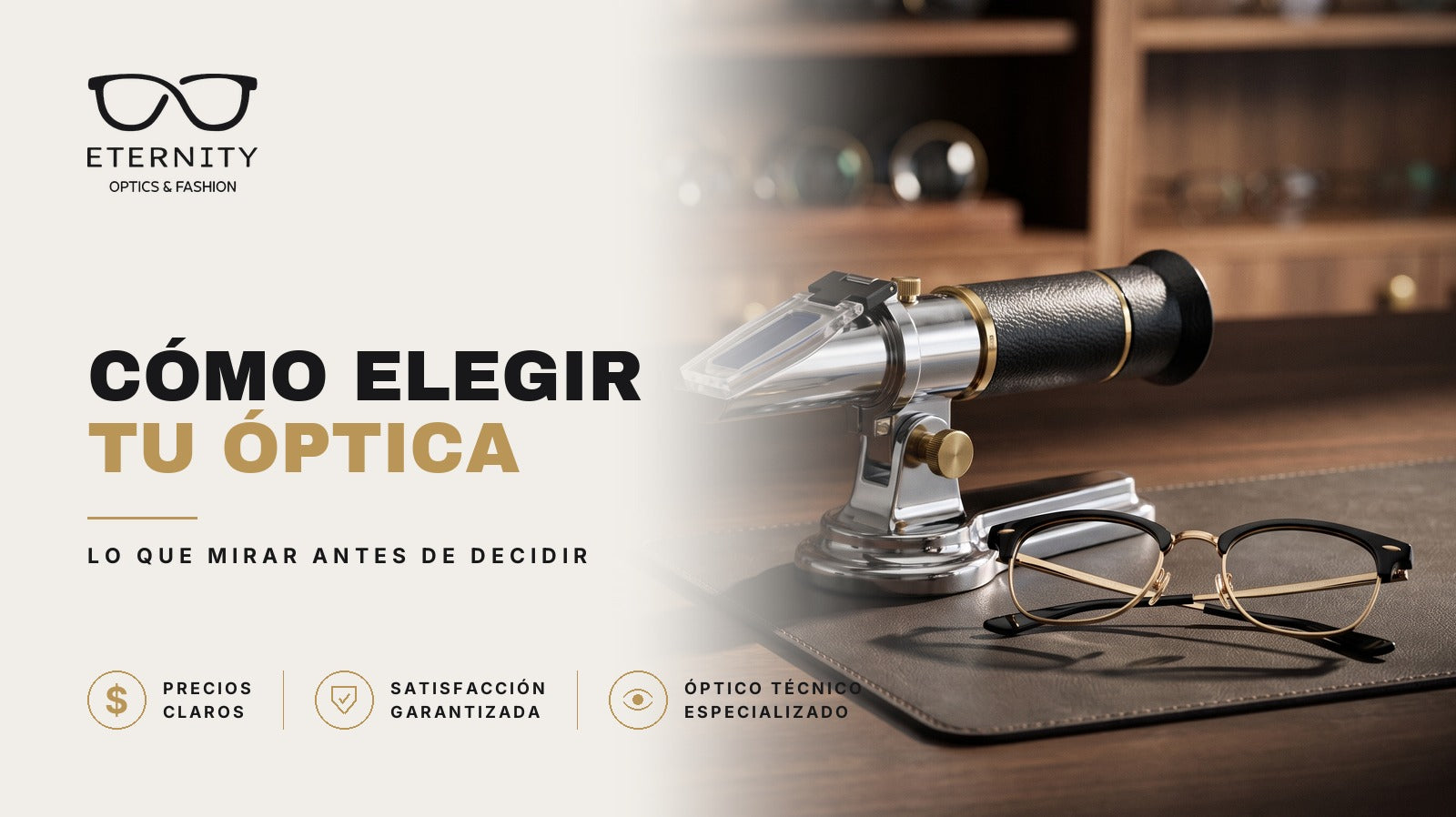 Portada de Eternity Óptica sobre cómo elegir una buena óptica: instrumento óptico de medición cromado junto a un armazón negro con dorado, sobre el escritorio del taller con luz de estudio.