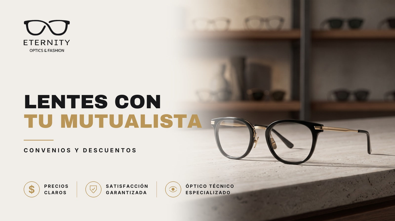 Portada de Eternity Óptica sobre convenios y descuentos con mutualistas: armazón negro con varillas doradas en primer plano sobre un mostrador claro, con las estanterías de lentes de la óptica desenfocadas al fondo.