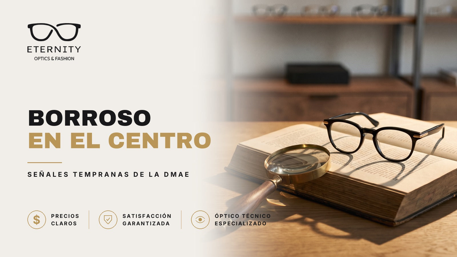 Armazón de lentes premium en primer plano con luz de estudio, portada del artículo de Eternity Óptica sobre la degeneración macular (DMAE): por qué se ve borroso en el centro y cuáles son las señales tempranas.