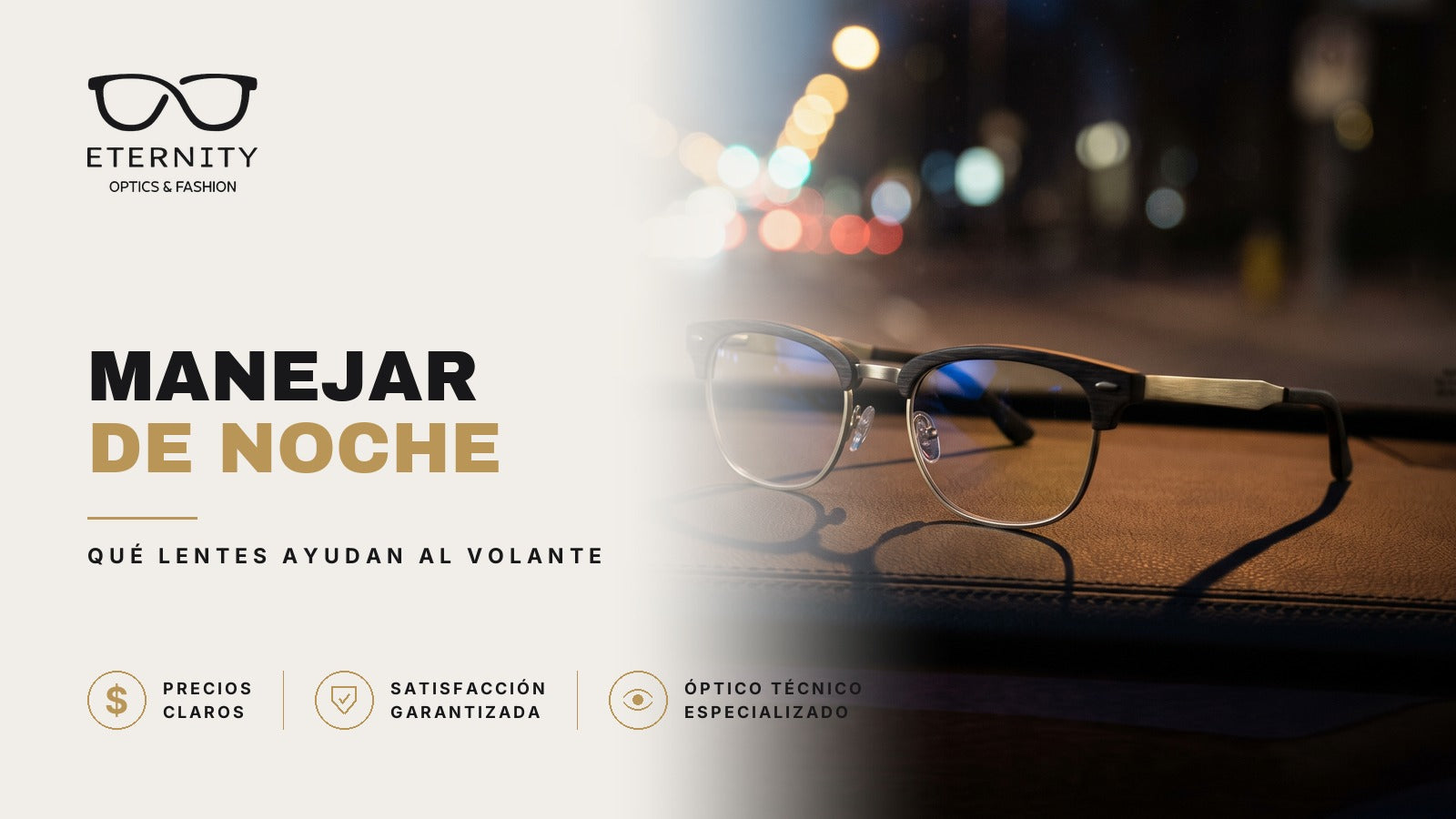 Portada de Eternity Óptica: armazón de acetato negro con detalles metálicos, en primer plano sobre el tablero de un auto, con las luces de la calle desenfocadas de noche. Nota sobre qué lentes ayudan al volante.